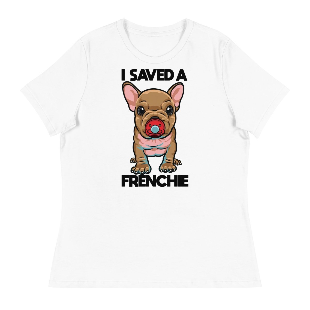 I Saved A Frenchie Women's Relaxed Tee - French Bulldog Store